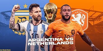 اليوم.. الأرجنتين وهولندا في ربع نهائي كأس العالم ومباراة لا تقبل القسمة على اثنين .. تعرف على التشكيل المتوقع